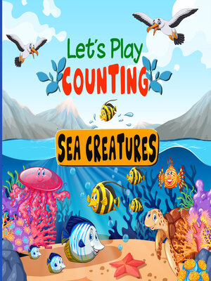 cover image of Let's Play Counting Sea Creatures